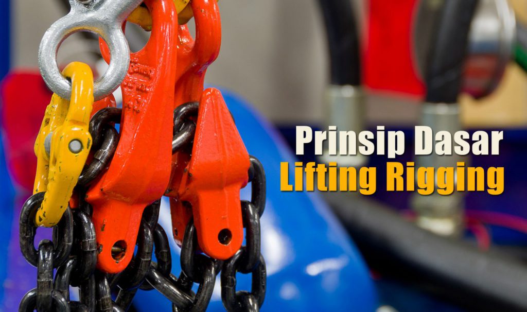 Prinsip Dasar Lifting Rigging Oil and Gas Management