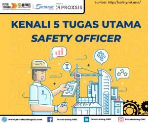 Tugas Safety Officer dalam Perusahaan  Petro Training Asia