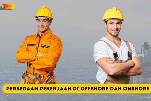 Perbedaan Utama Antara Pekerjaan di Offshore dan Onshore