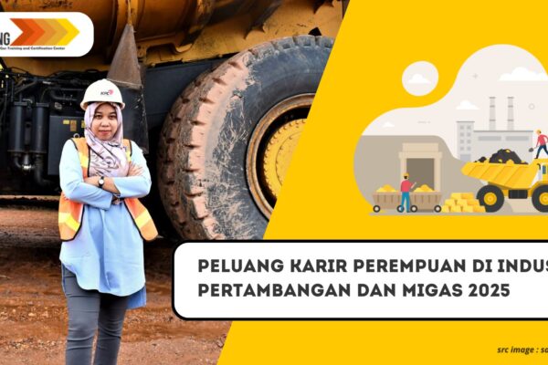 Peluang Karir Perempuan di Industri Pertambangan dan Migas 2025