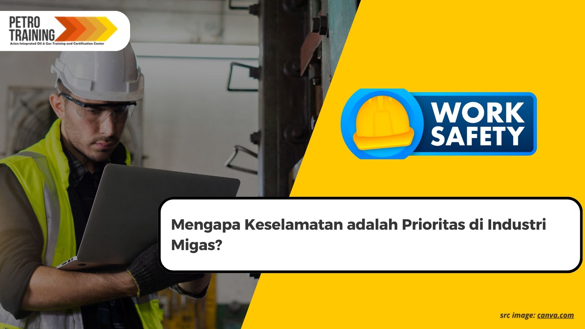Mengapa Keselamatan adalah Prioritas di Industri Migas?