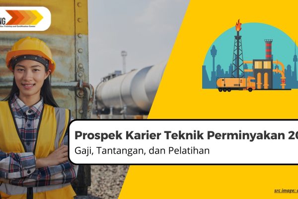 Prospek Karier Teknik Perminyakan 2025: Gaji, Tantangan, dan Pelatihan