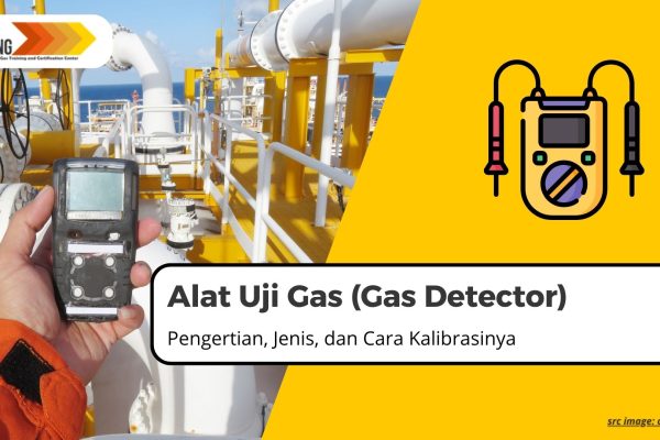 Alat Uji Gas (Gas Detector) Adalah: Pengertian, Jenis, dan Cara Kalibrasinya