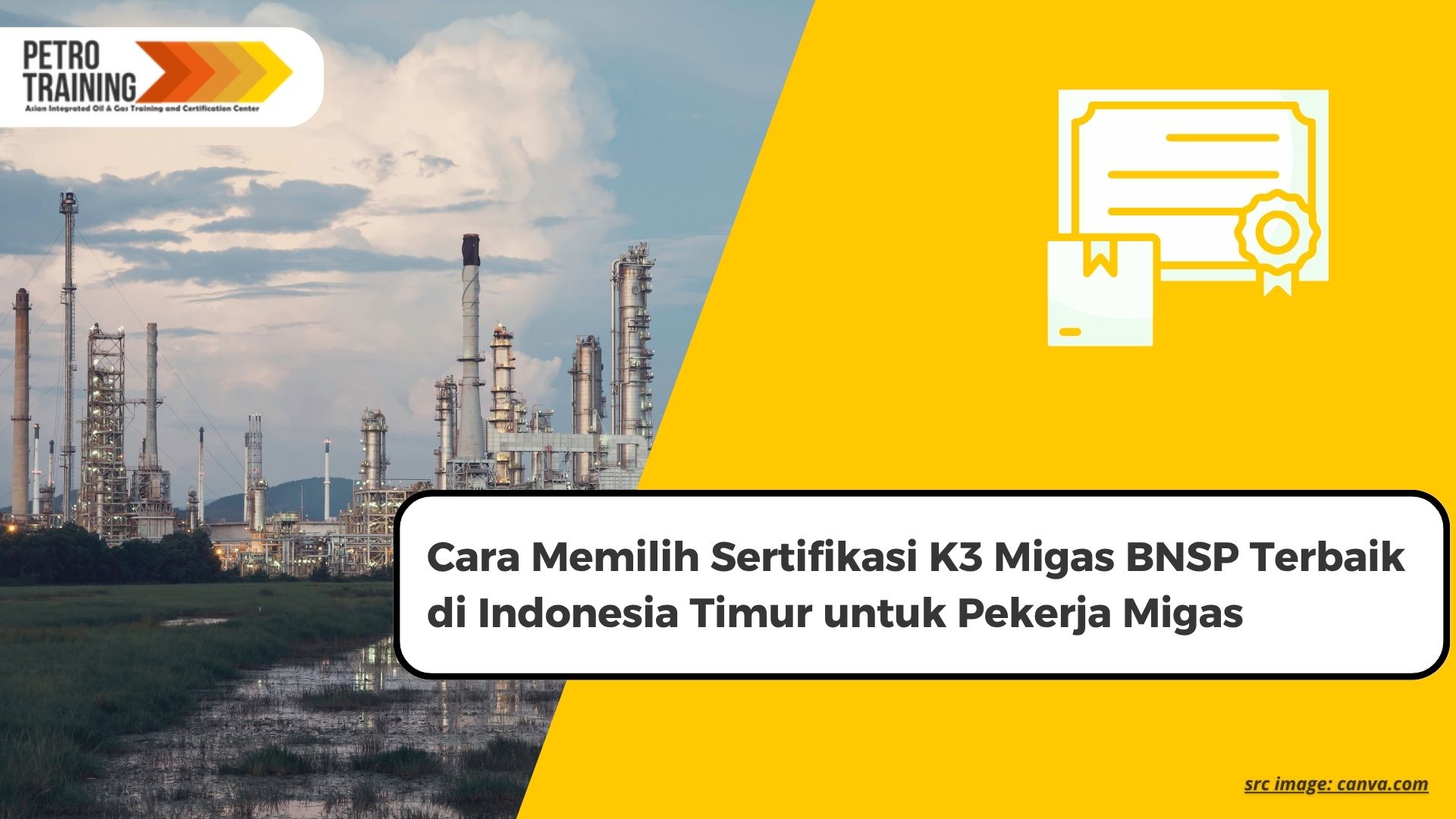 Cara Memilih Sertifikasi K3 Migas BNSP Terbaik di Indonesia Timur untuk Pekerja Migas