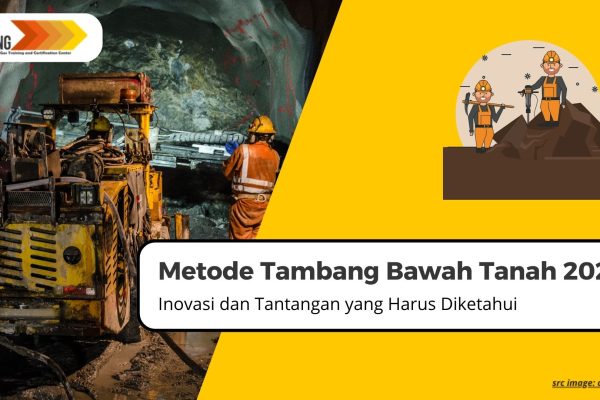 Metode Tambang Bawah Tanah 2025: Inovasi dan Tantangan yang Harus Diketahui