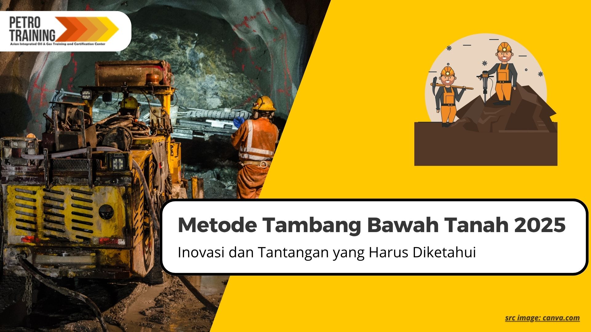 Metode Tambang Bawah Tanah 2025: Inovasi dan Tantangan yang Harus Diketahui
