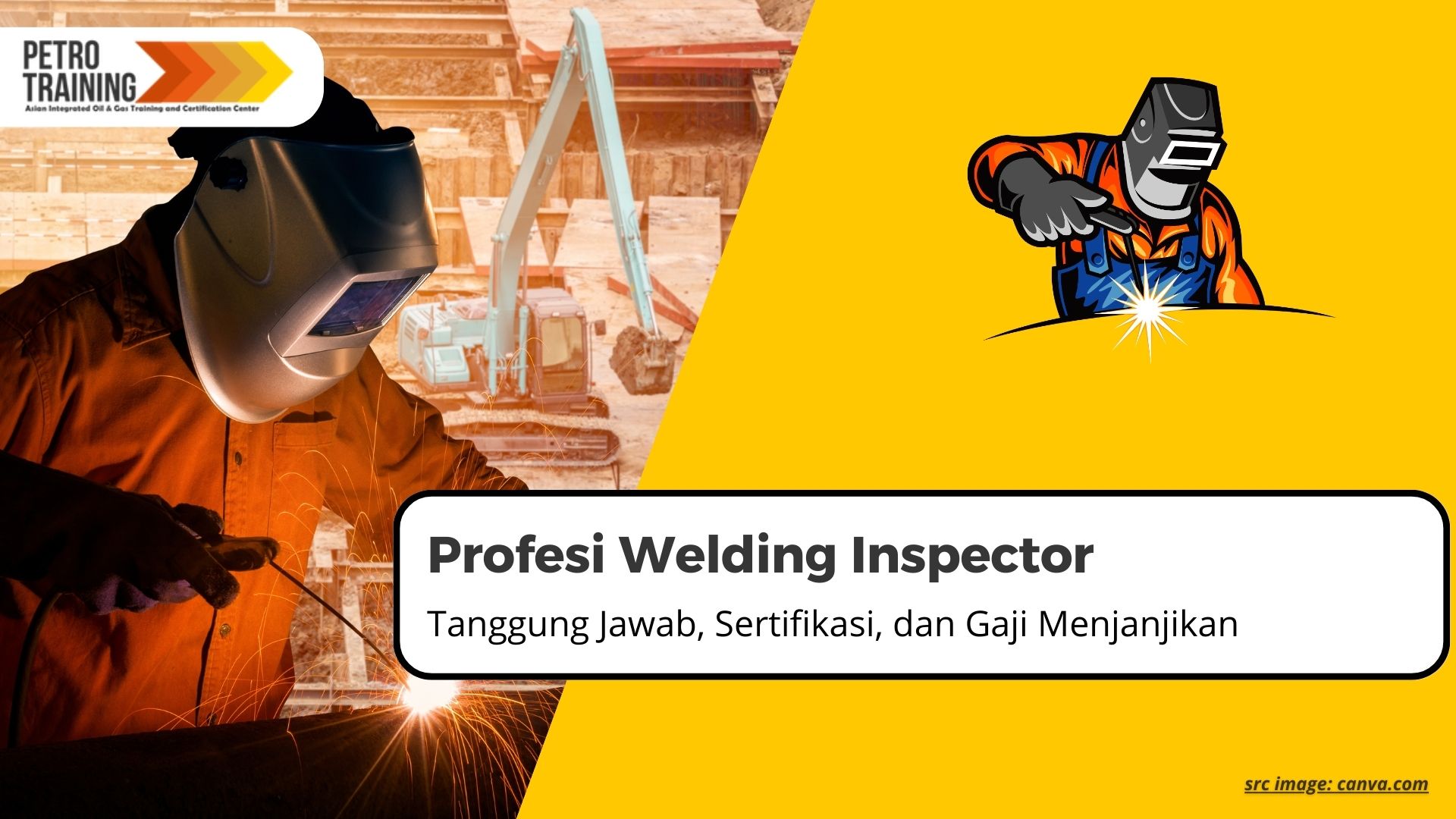 Profesi Welding Inspector: Tanggung Jawab, Sertifikasi, dan Gaji Menjanjikan
