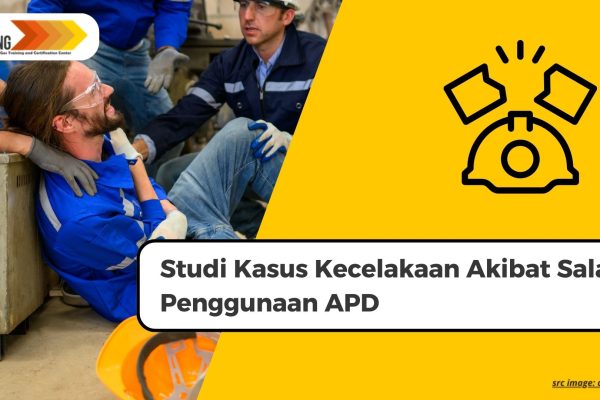 Studi Kasus Kecelakaan Akibat Salah Penggunaan APD