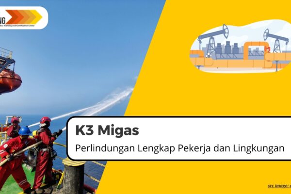 K3 Migas: Perlindungan Lengkap Pekerja dan Lingkungan