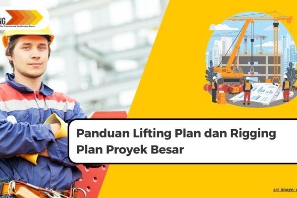 ilustrasi penyusunan lifting plan dan rigging plan di proyek besar