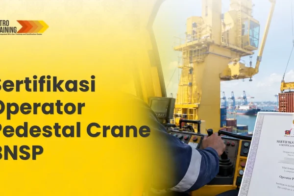 Sertifikasi Operator Pedestal Crane BNSP offshore